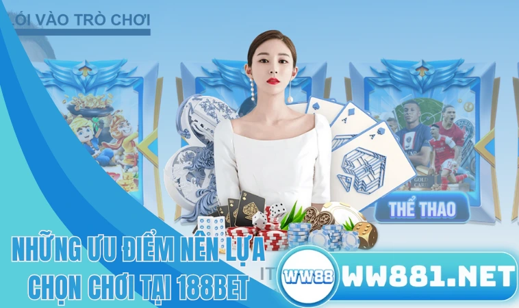 188bet - Địa Chỉ Cá Cược Đổi Thưởng Uy Tín Nhất 2024 2 Những ưu điểm nên lựa chọn chơi tại 188bet